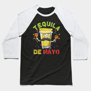 Tequila De Mayo Cinco De Mayo Fiesta 5 Baseball T-Shirt